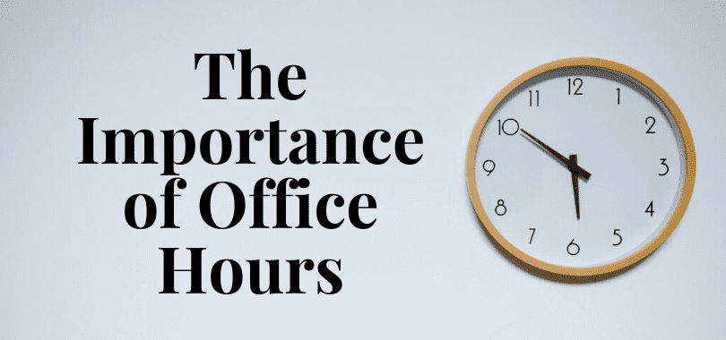 A white and beige clock with text to the left that says "the importance of office hours."