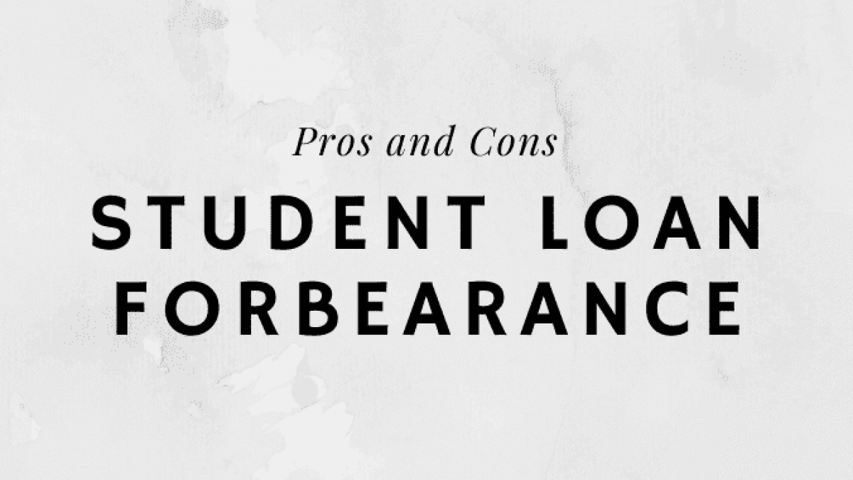 Pros And Cons Of Student Loan Forbearance College Raptor