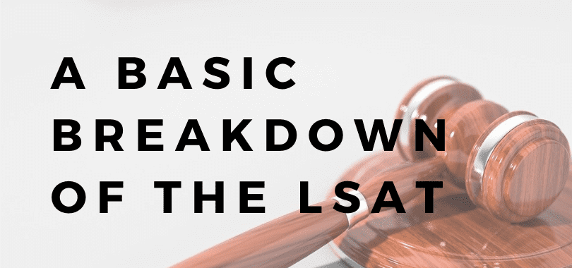 A gavel with text overlayed that says "a basic breakdown of the LSAT."