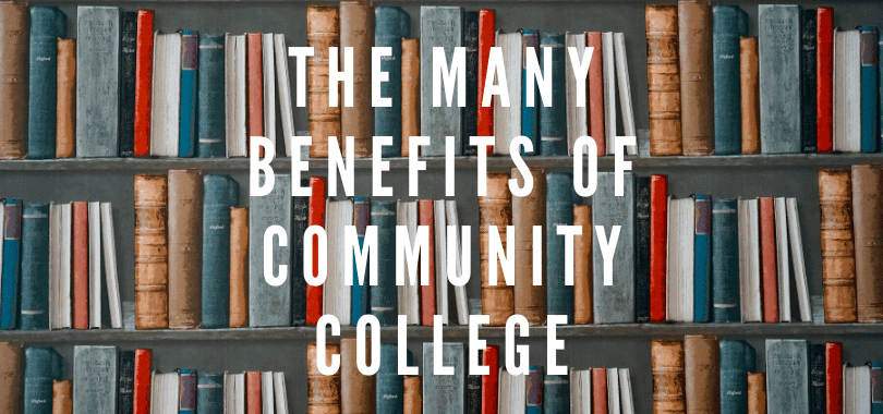 Bookshelves filled with colorful books with text overlayed that says "the many benefits of community college."