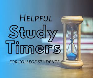 Hourglass with text: helpful study timer for college students